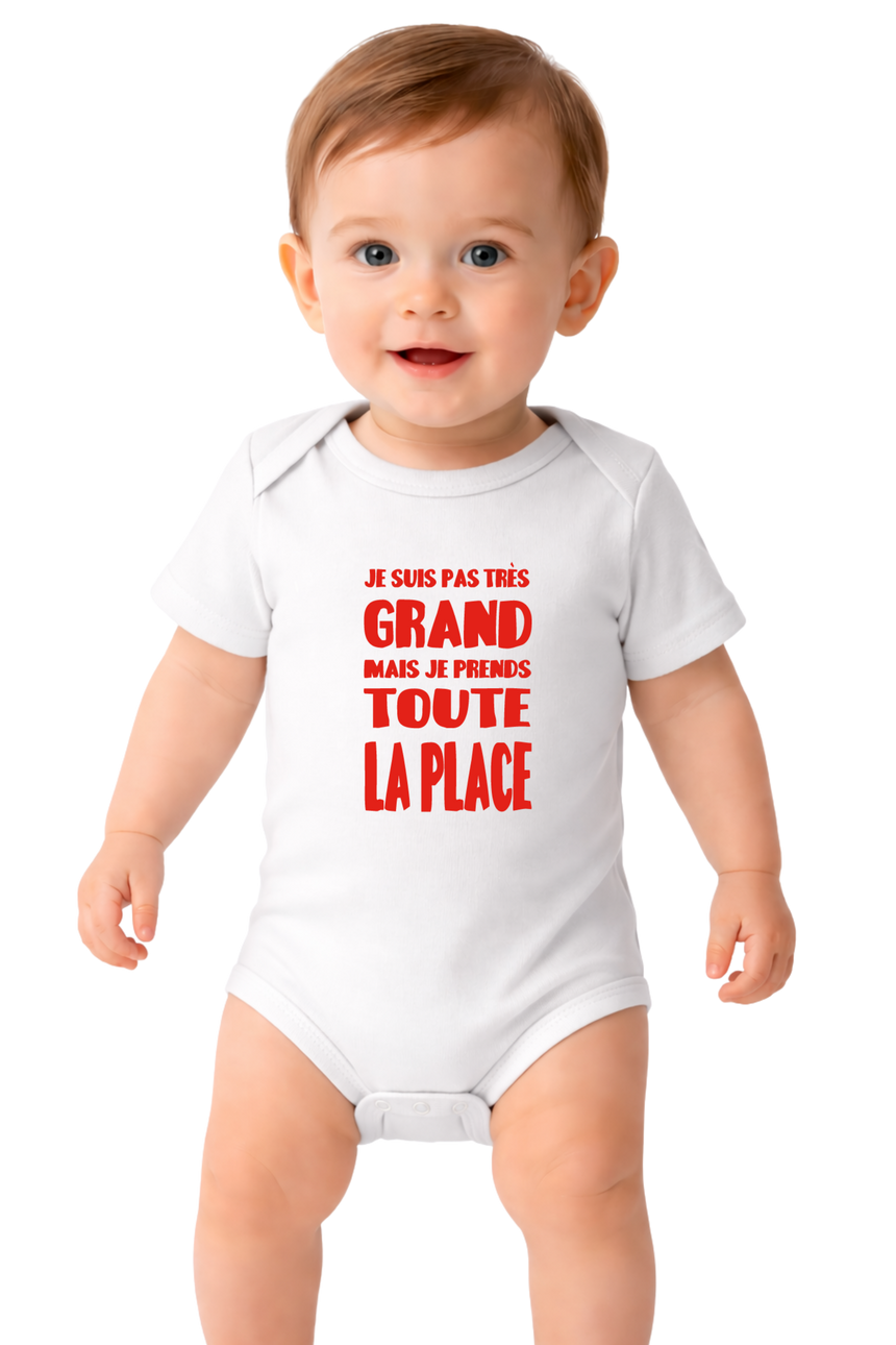 Body Bébé Je suis pas grand mais je prends toute la place