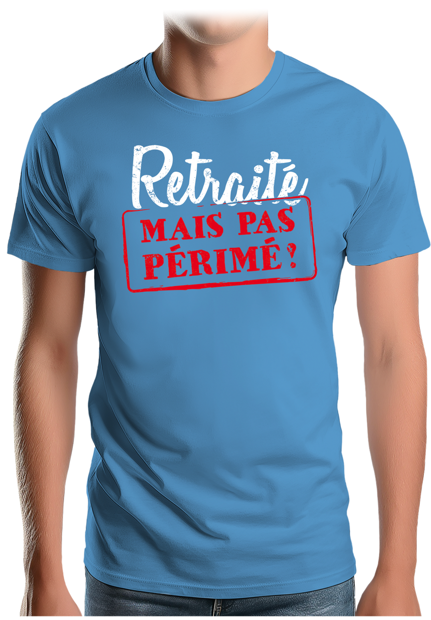 T-Shirt Homme Retraité mais pas périmé !