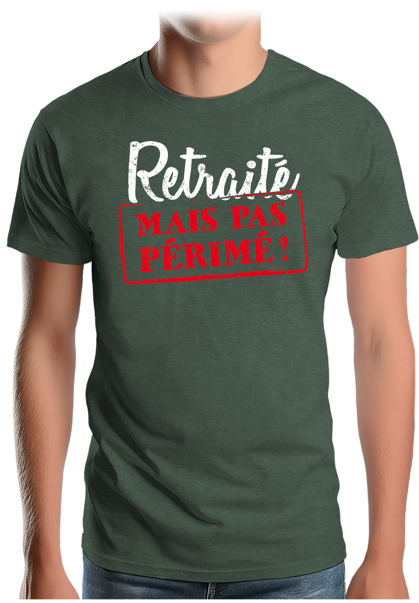 T-Shirt Homme Retraité mais pas périmé !