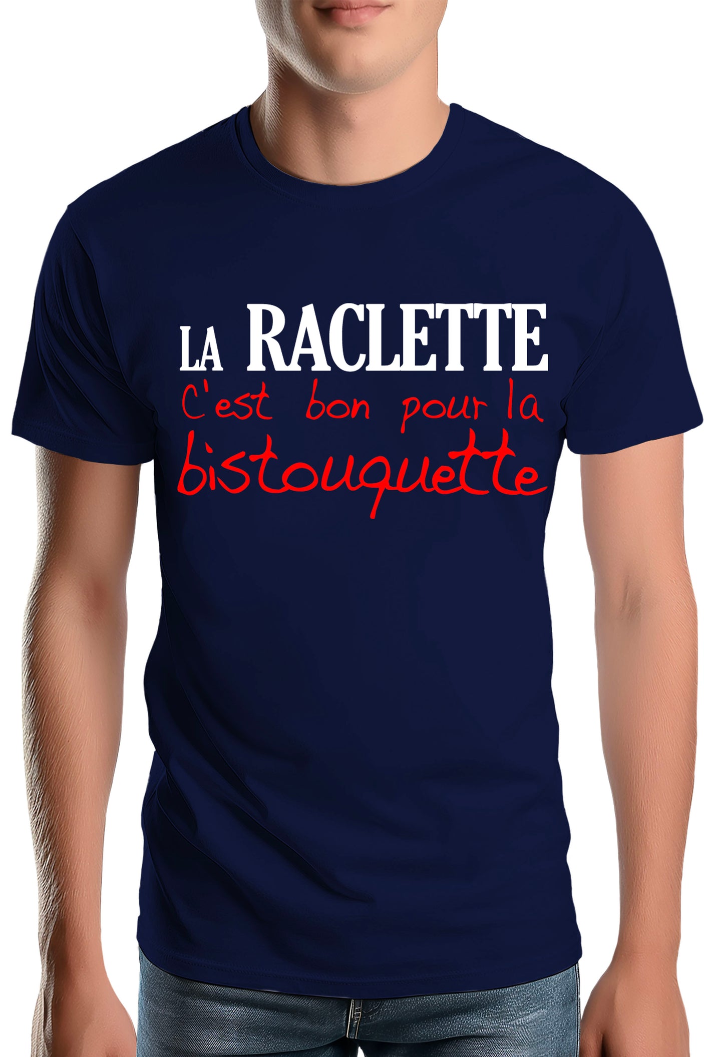 T-Shirt Homme La Raclette C'est Bon pour la bistouquette