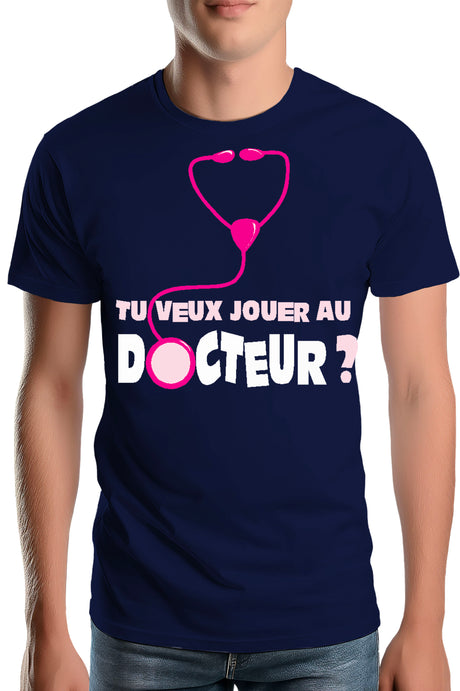 T-Shirt Homme Tu Veux Jouer Au Docteur