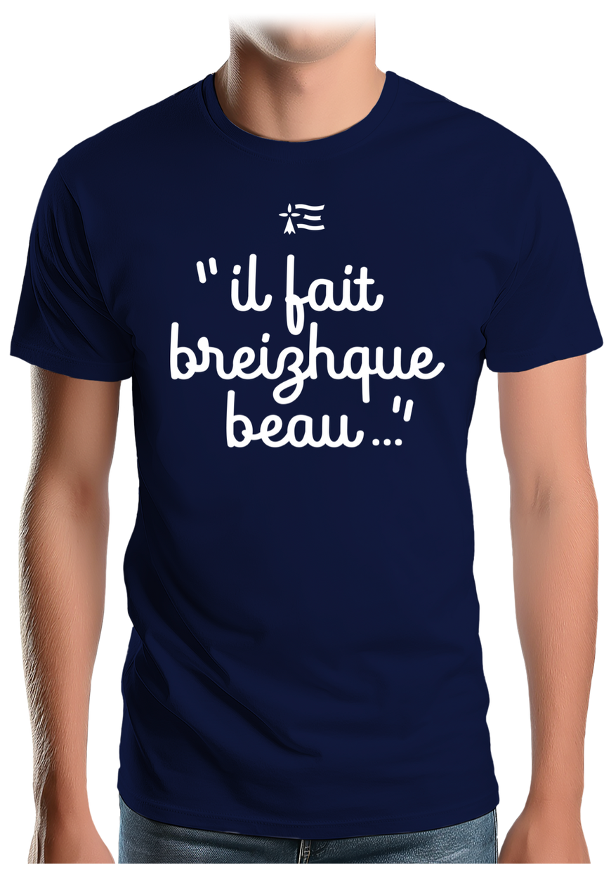 T-Shirt Homme En Bretagne il fait breizhque beau