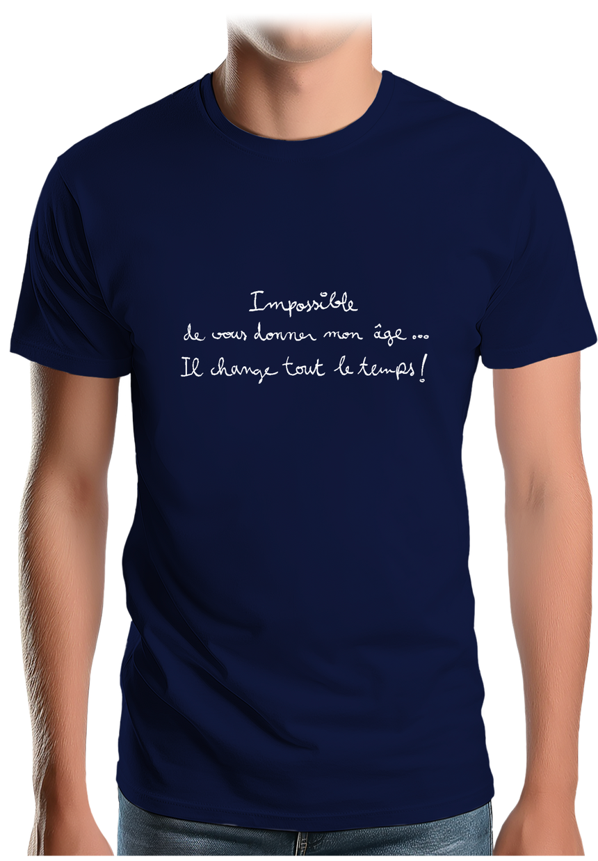 T-Shirt Homme Impossible de vous donner mon âge