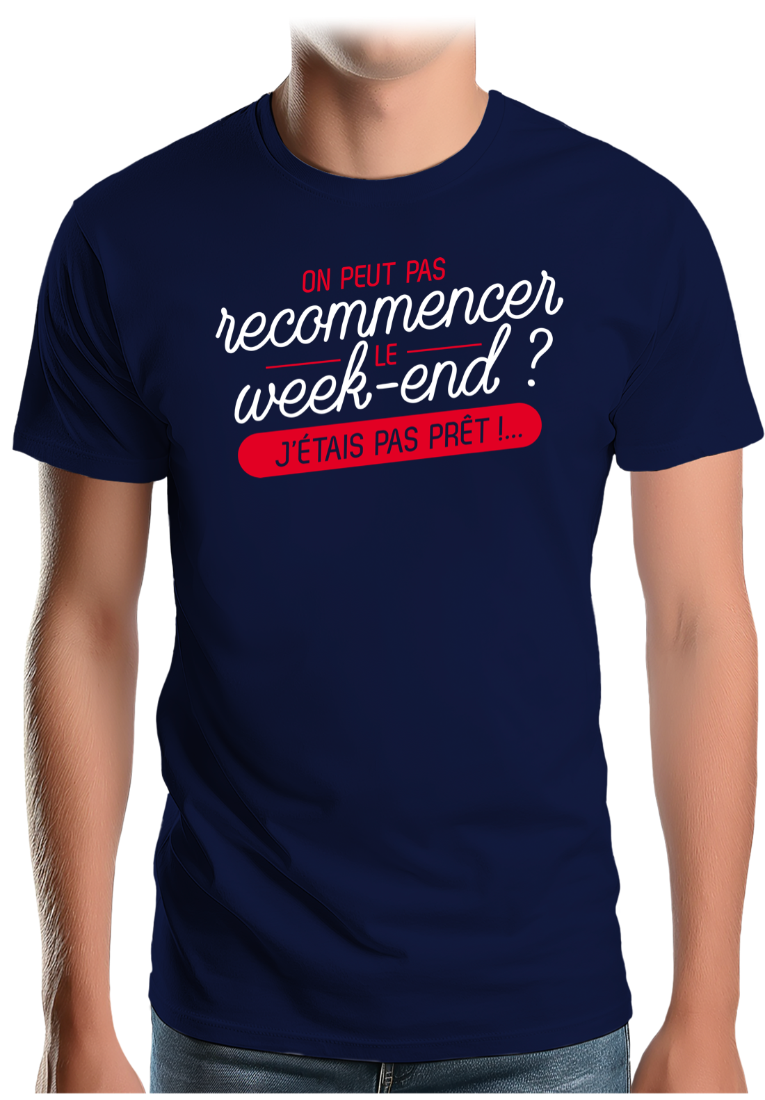 T-Shirt Homme On peut recommencer le week-end ?
