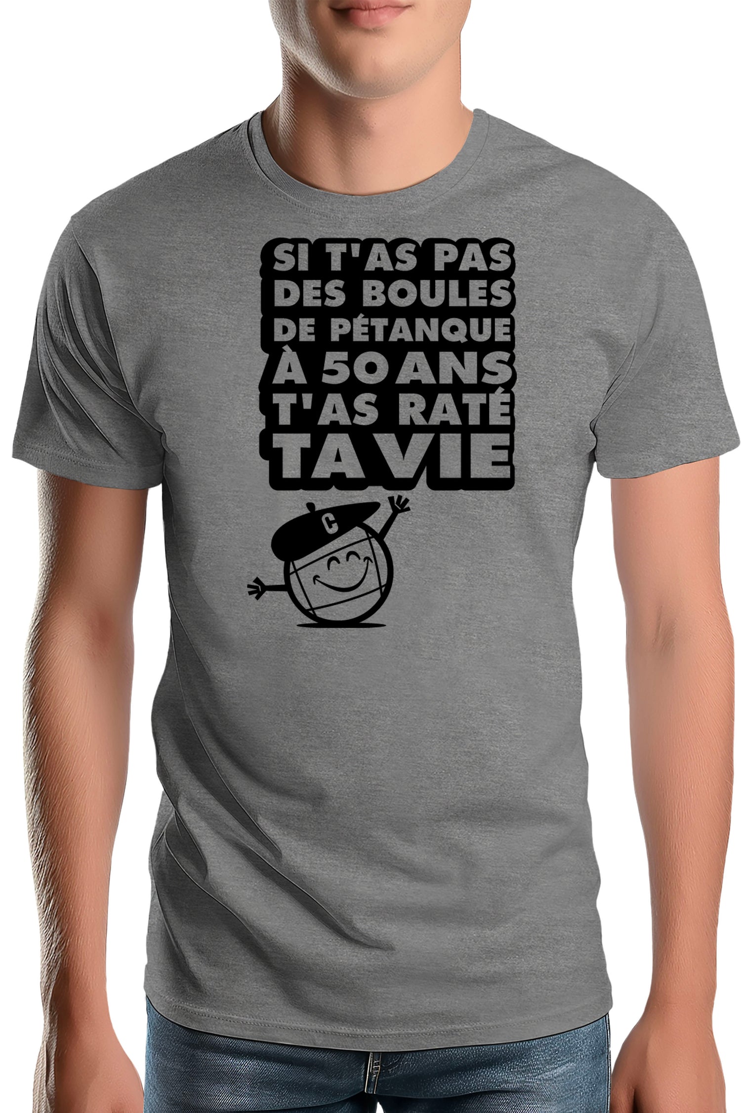 T-Shirt Homme Si t'as pas des boules à 50 ans