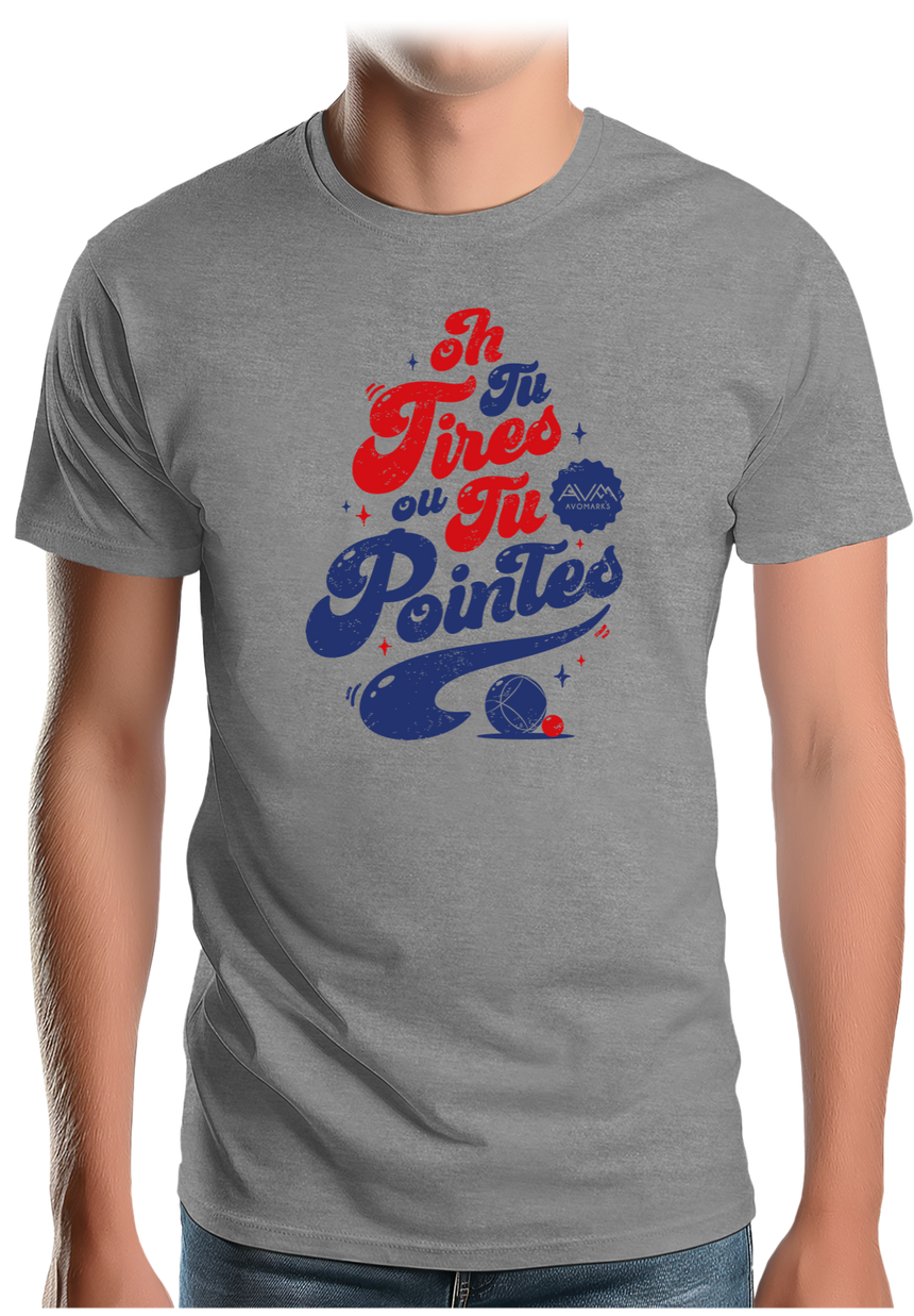 T-Shirt Homme Tu tires ou tu pointes à la pétanque