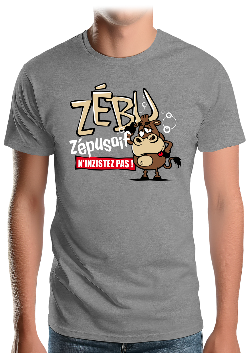 T-Shirt Homme Quand zébu de l'alcool zéplusoif