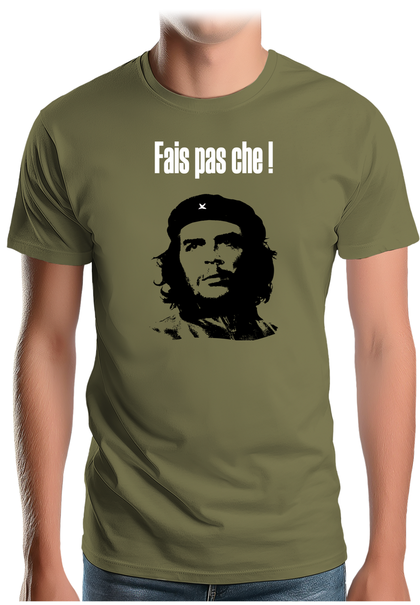 T-Shirt Homme Fais pas Che !