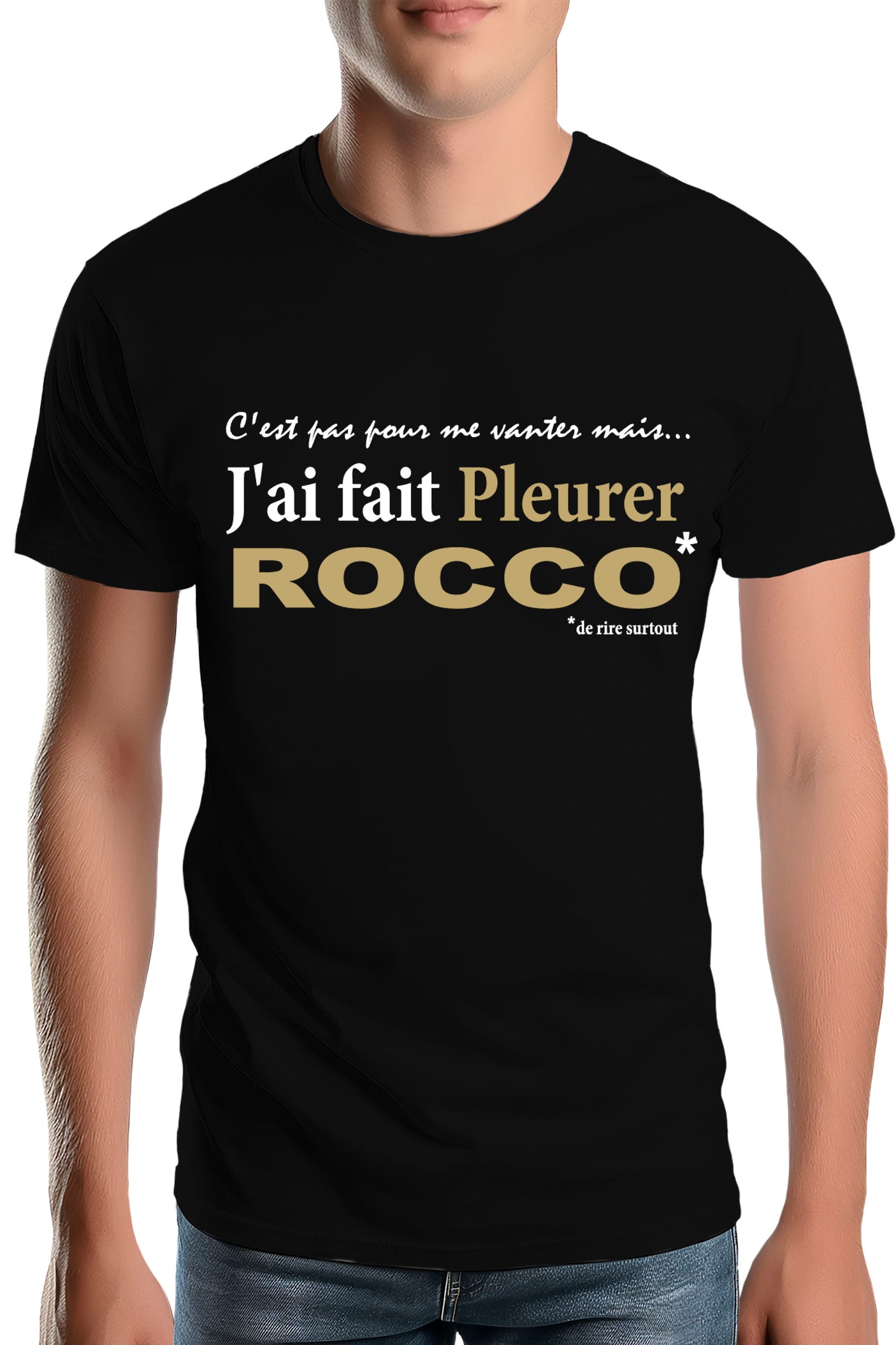T-Shirt Homme J'ai fait pleurer Rocco