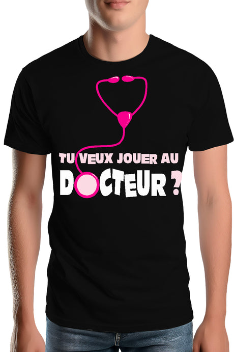 T-Shirt Homme Tu Veux Jouer Au Docteur