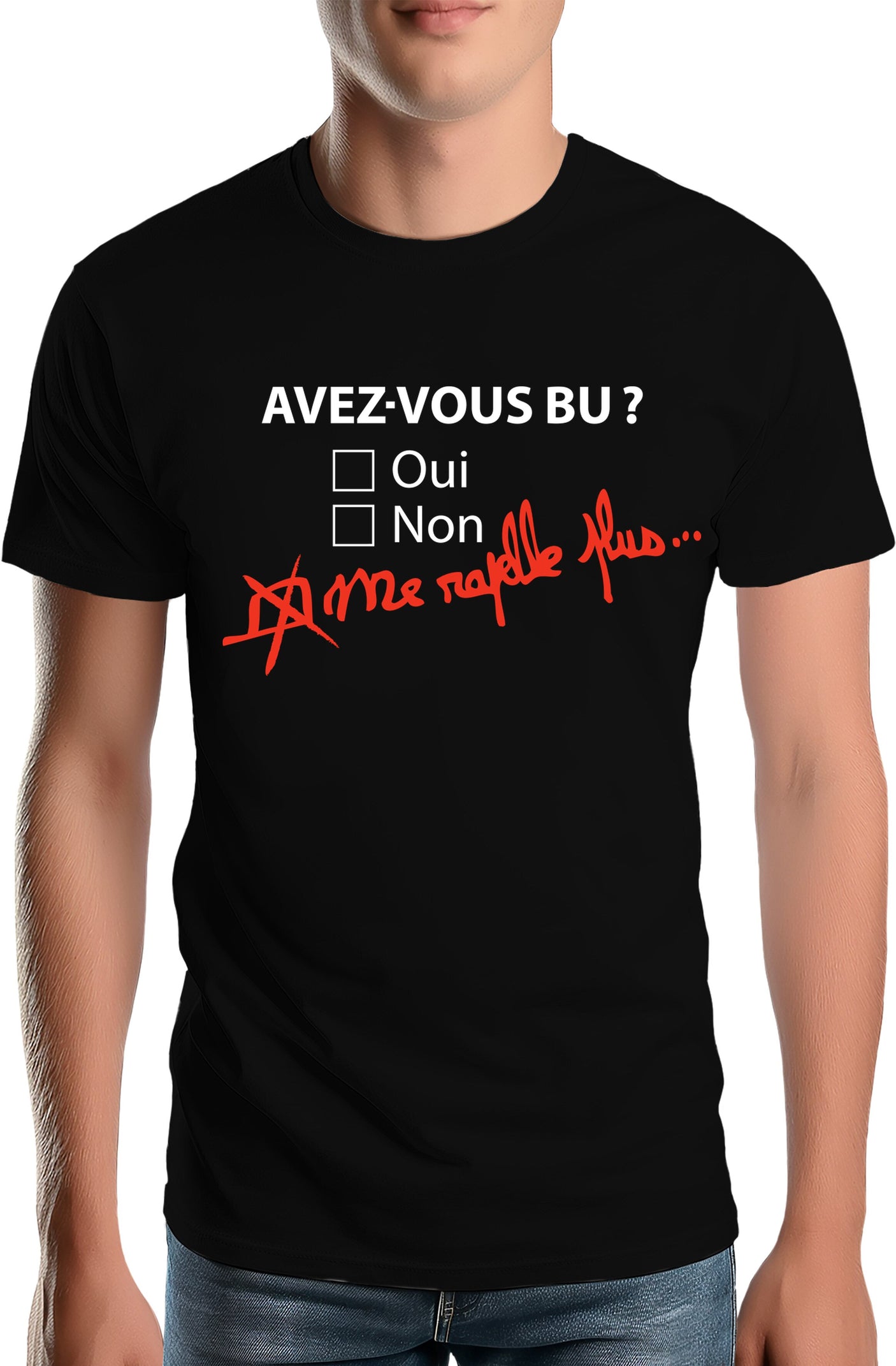 T-Shirt Homme Avez vous bu? Me rapelle plus