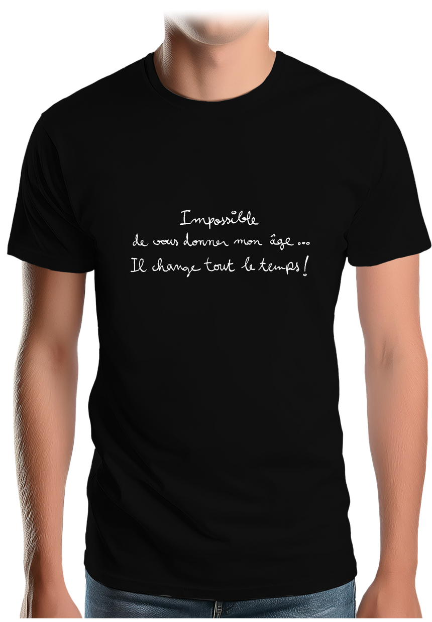 T-Shirt Homme Impossible de vous donner mon âge
