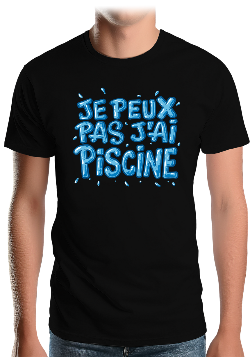 T-Shirt Homme Je peux pas, j'ai piscine