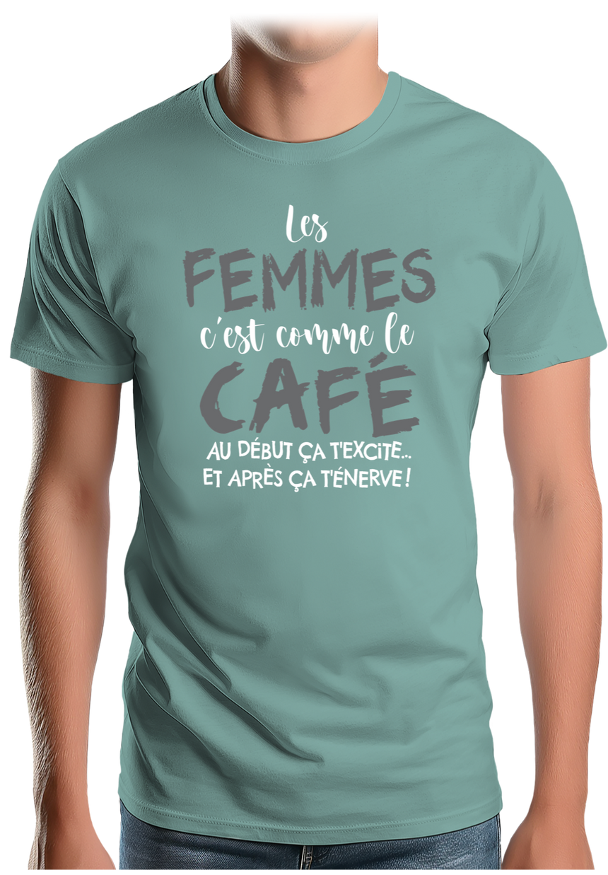 T-Shirt Homme Les femmes c'est comme le café