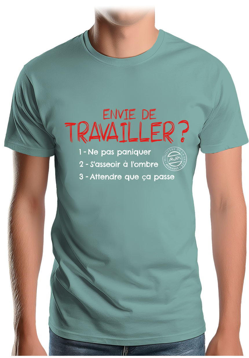 T-Shirt Homme Envie de travailler ?