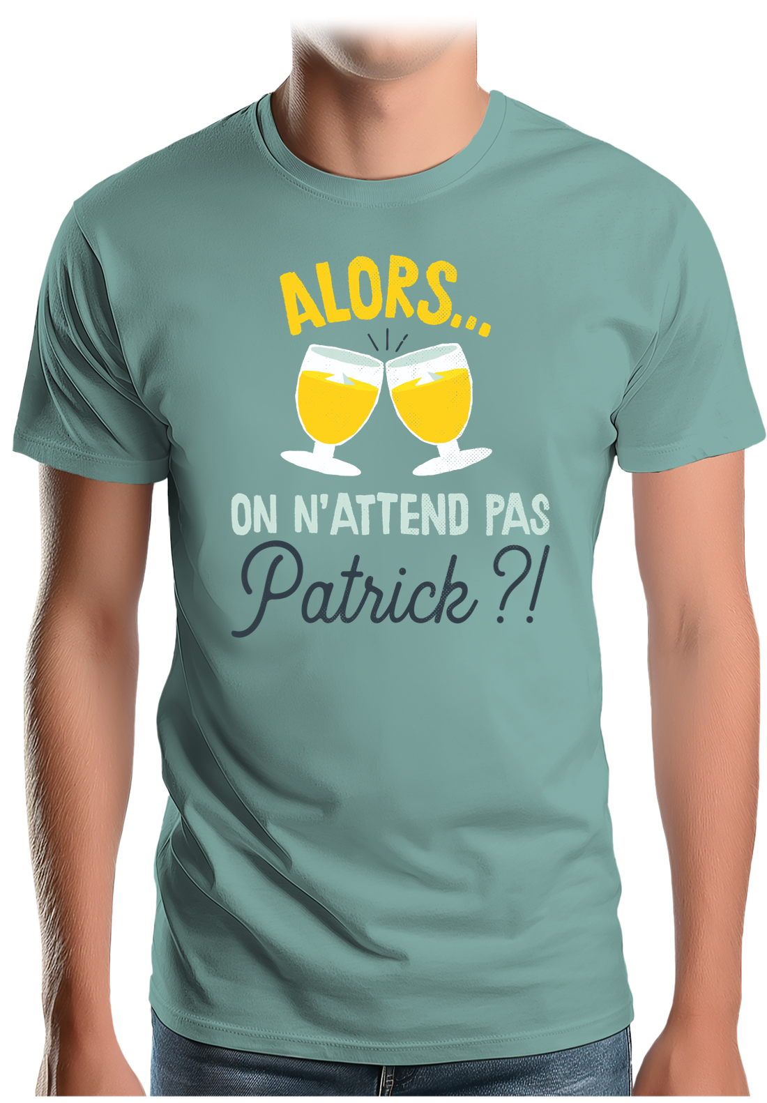 T-Shirt Homme Alors on n'attend pas Patrick