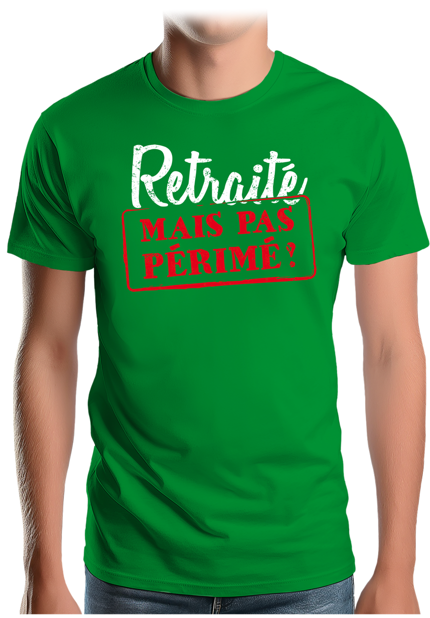 T-Shirt Homme Retraité mais pas périmé !