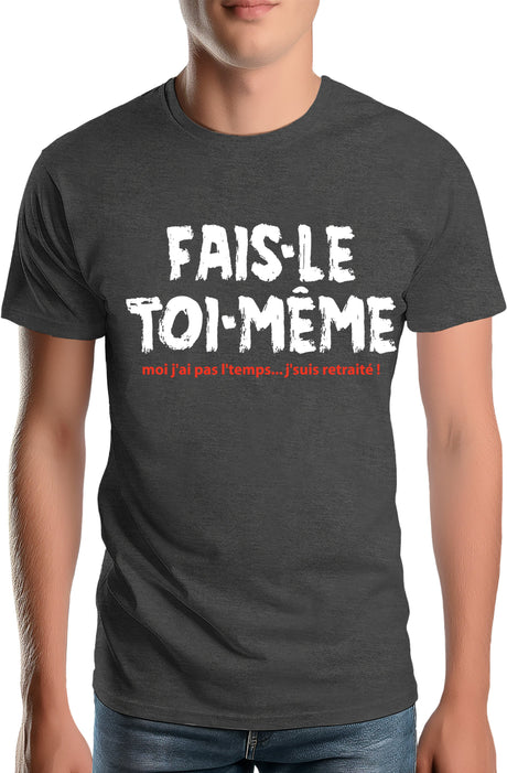 T-Shirt Homme Fais le toi même