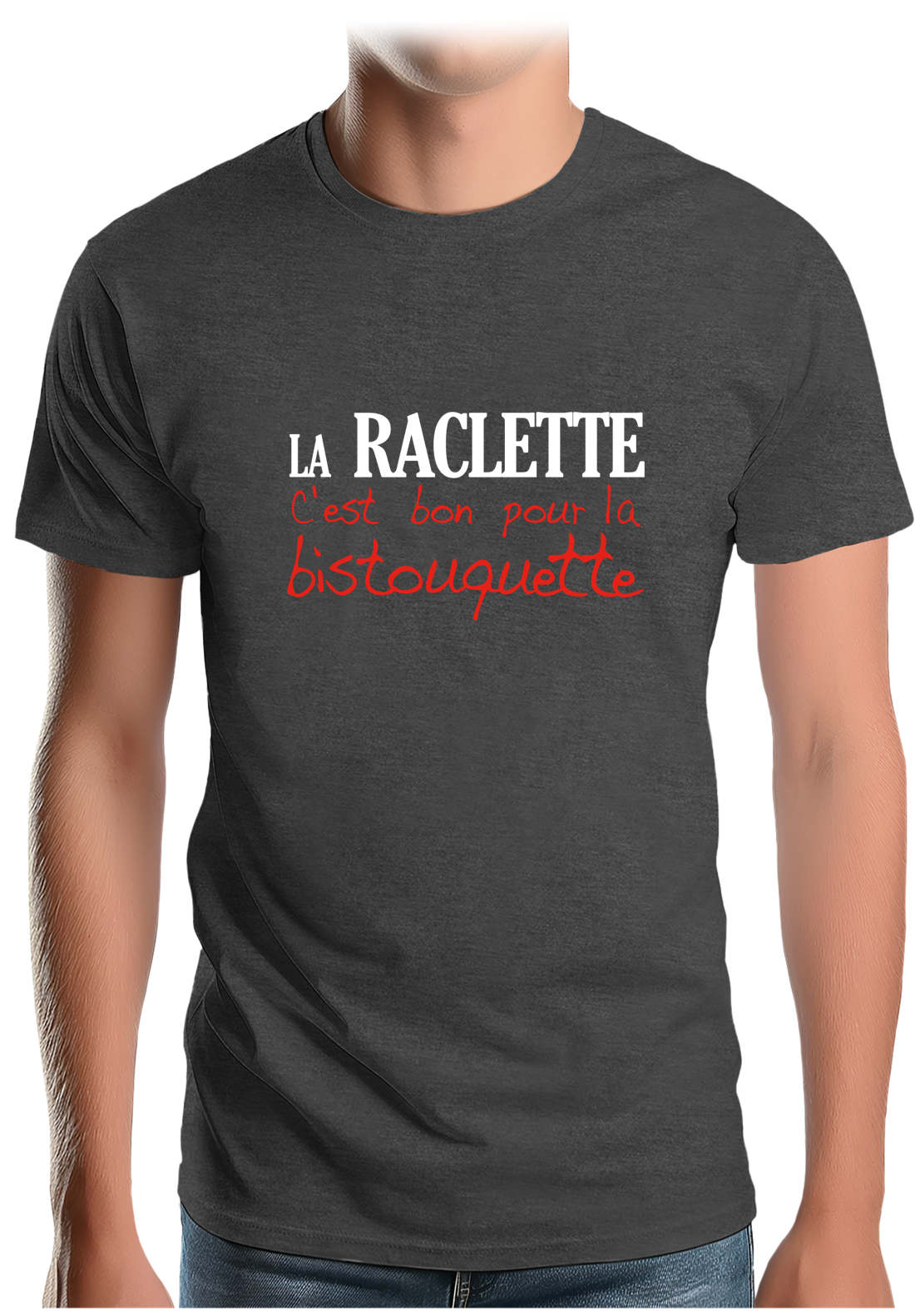 T-Shirt Homme La raclette c'est bon pour la bistouquette