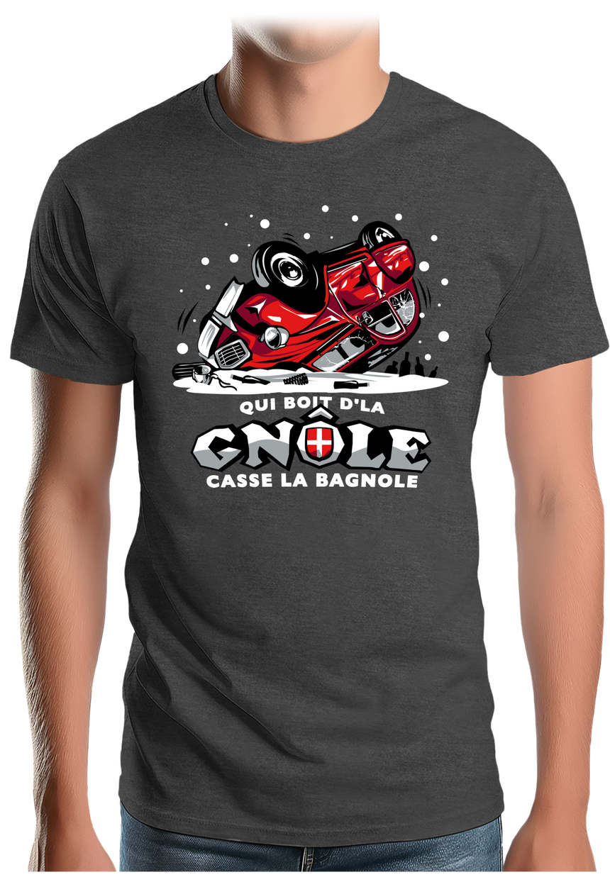 T-Shirt Homme Deuch qui boit la gnôle casse la bagnole