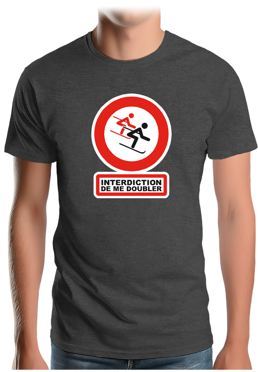 T-Shirt Homme Interdiction de me doubler