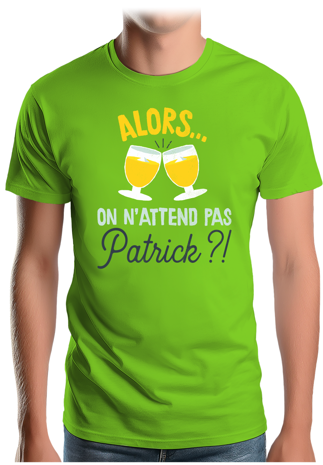 T-Shirt Homme Alors on n'attend pas Patrick