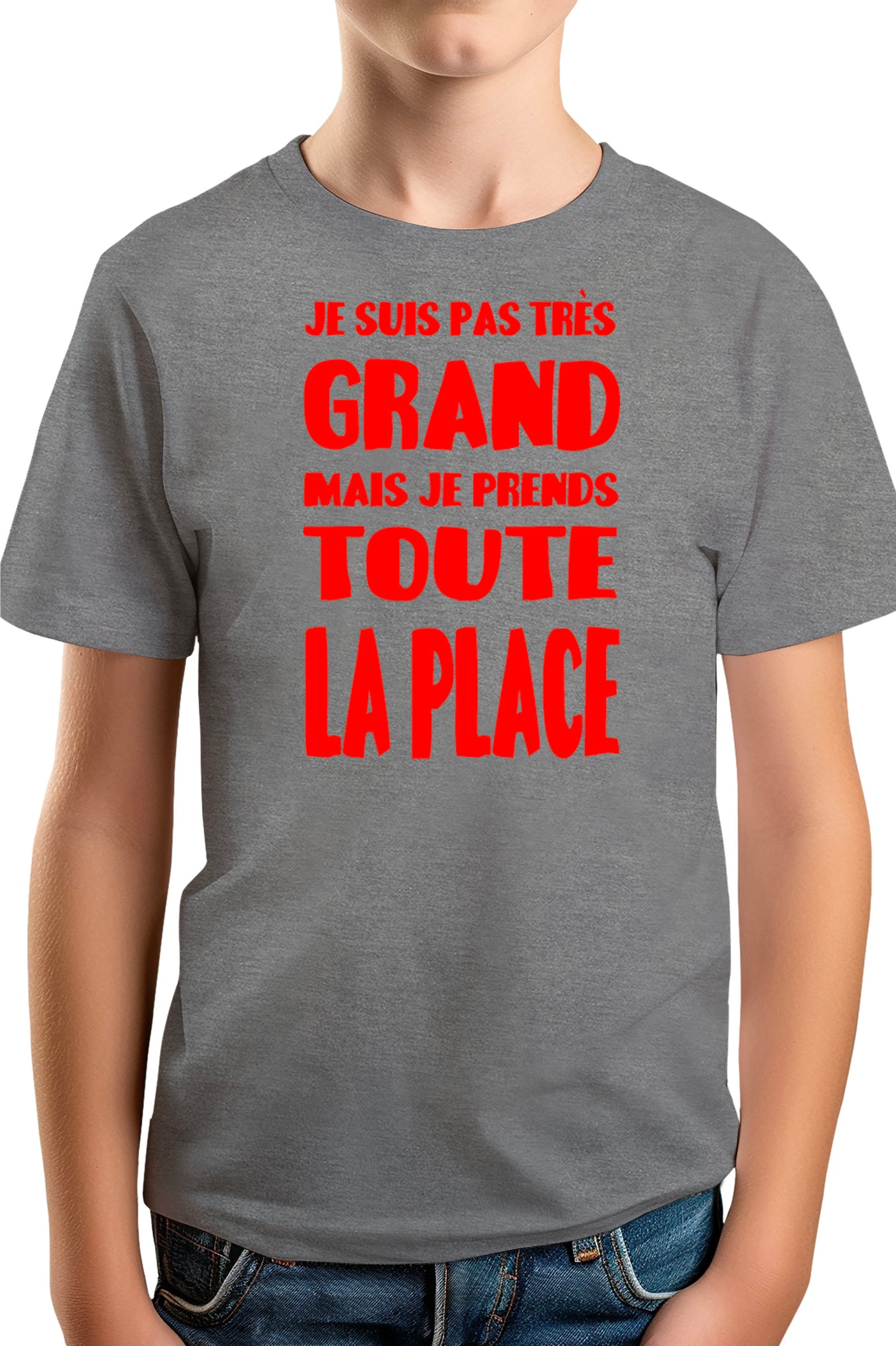T-Shirt Garçon Je suis pas grand mais je prends toute la place