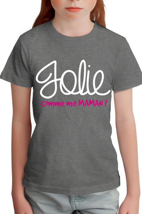T-Shirt Fille Jolie comme ma maman