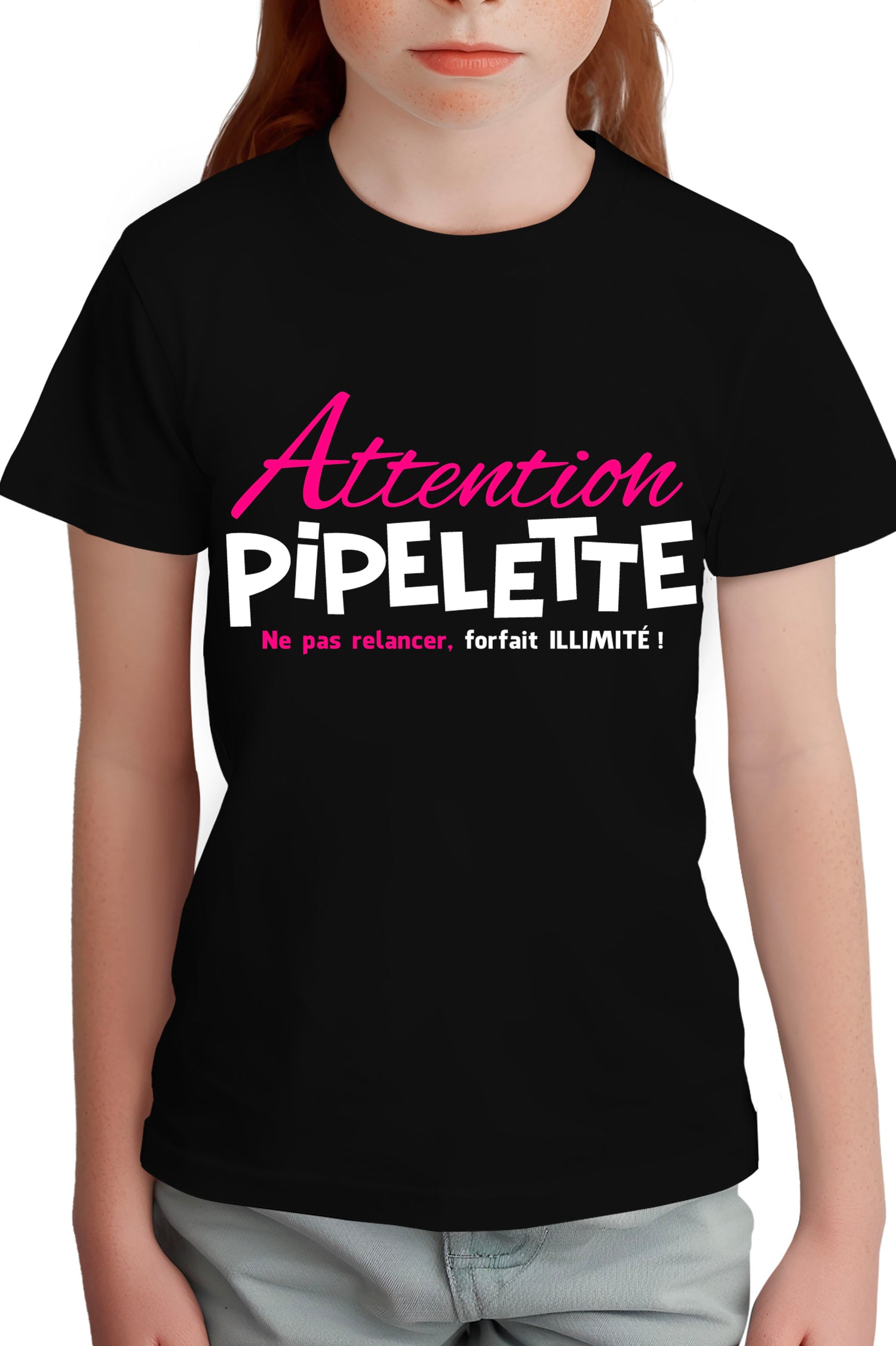 T-Shirt Fille Pipelette ne pas relancer, forfait illimité