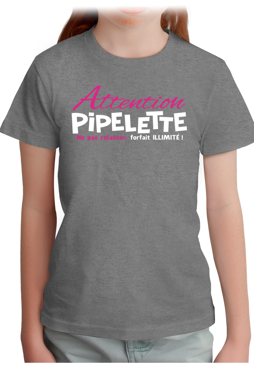 T-Shirt Fille Pipelette ne pas relancer, forfait illimité