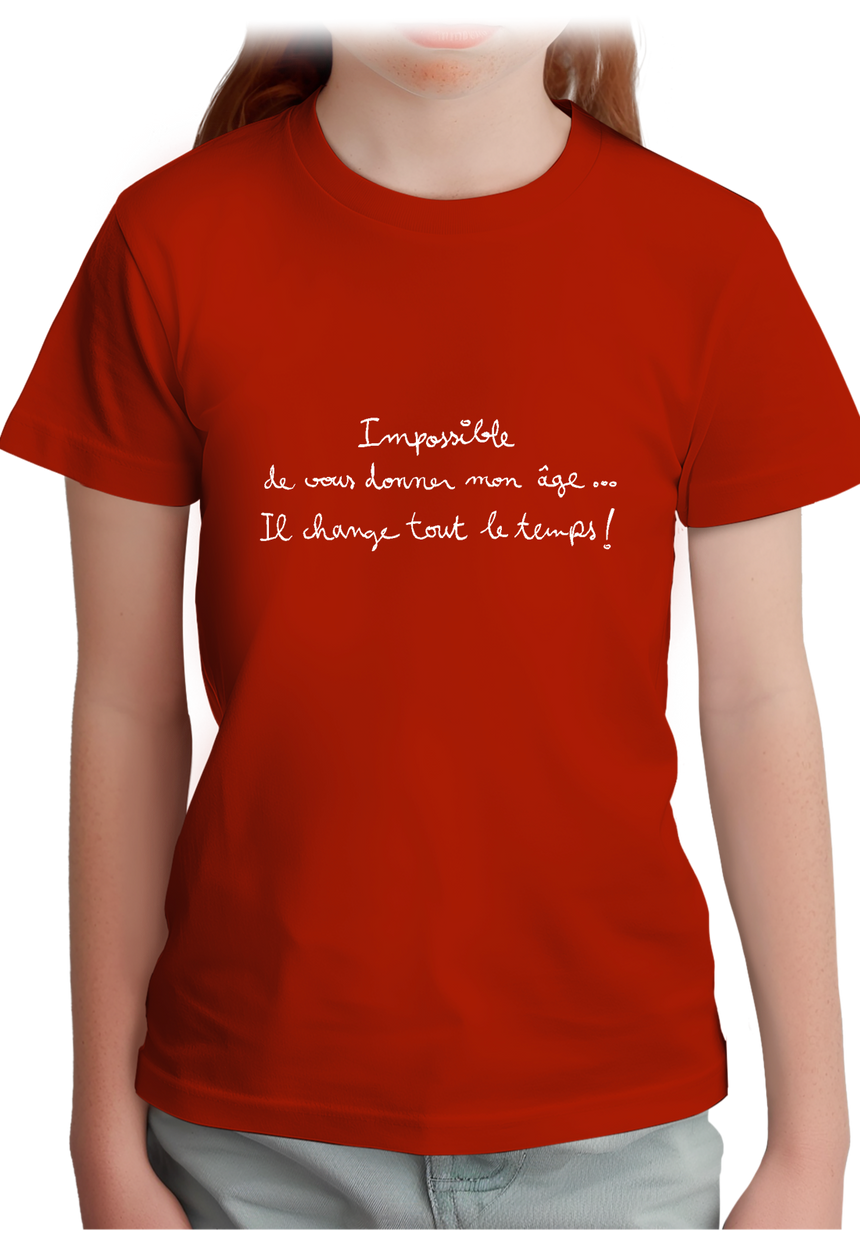 T-Shirt Fille Impossible de vous donner mon âge