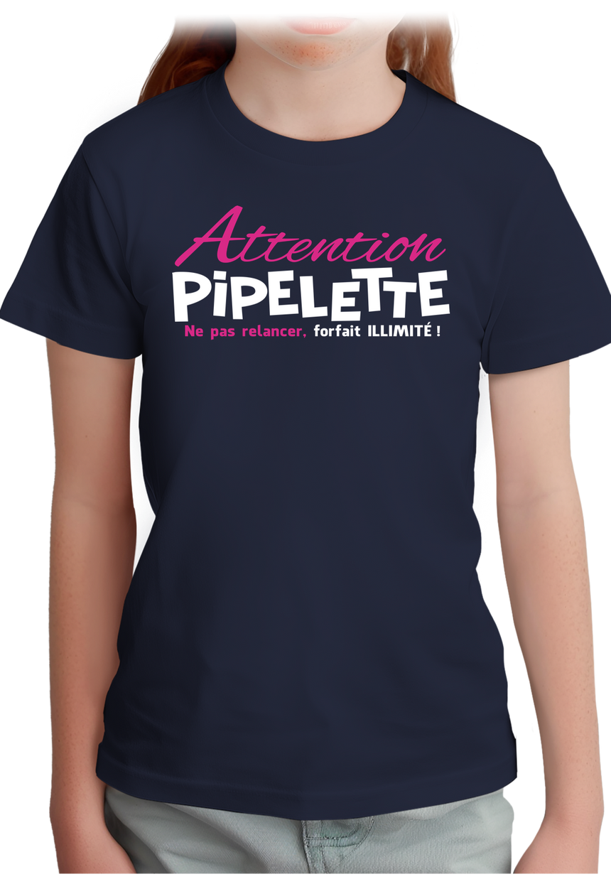 T-Shirt Fille Pipelette ne pas relancer, forfait illimité