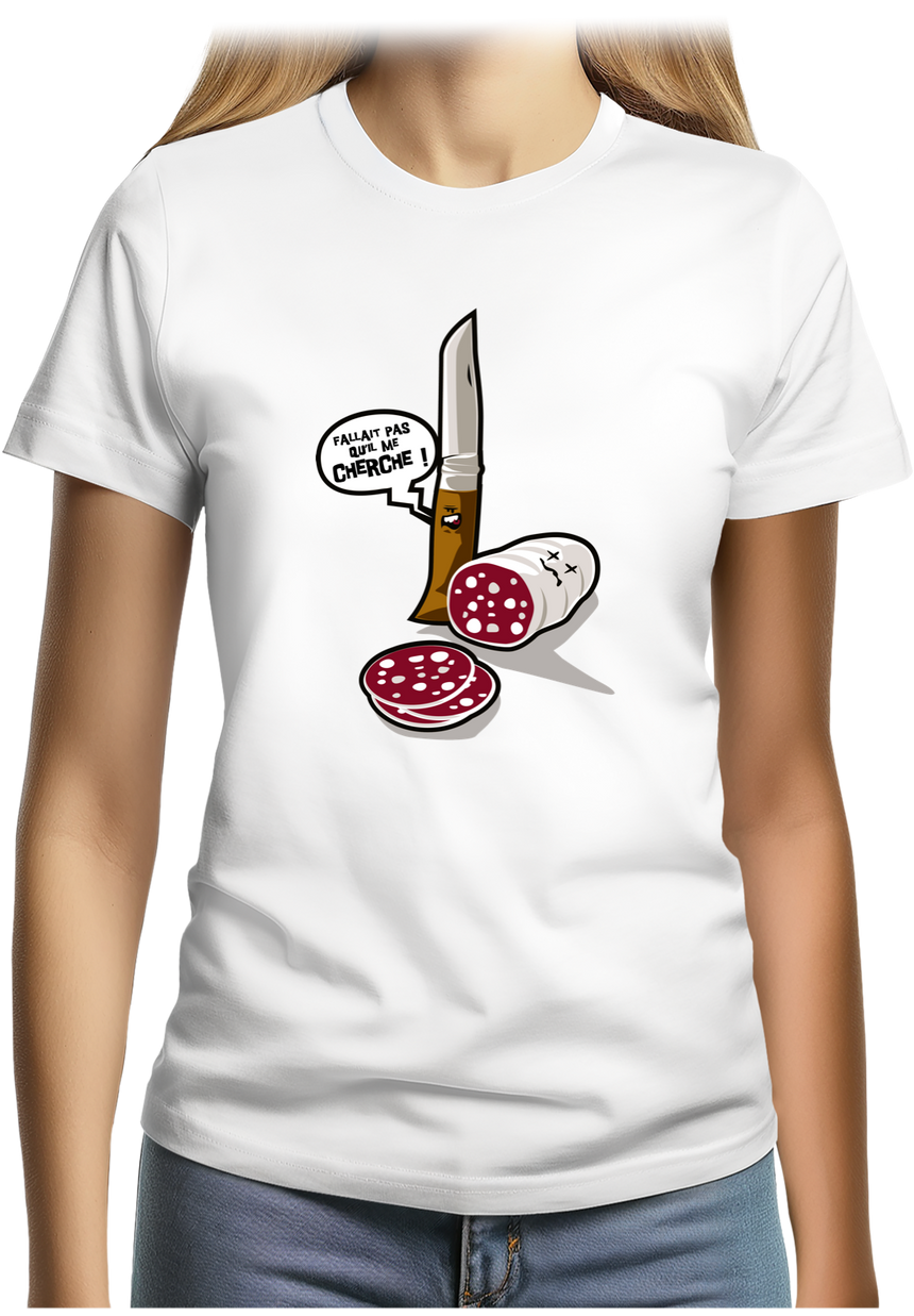 T-Shirt Femme Fallait pas saucisson VS couteau de Savoie
