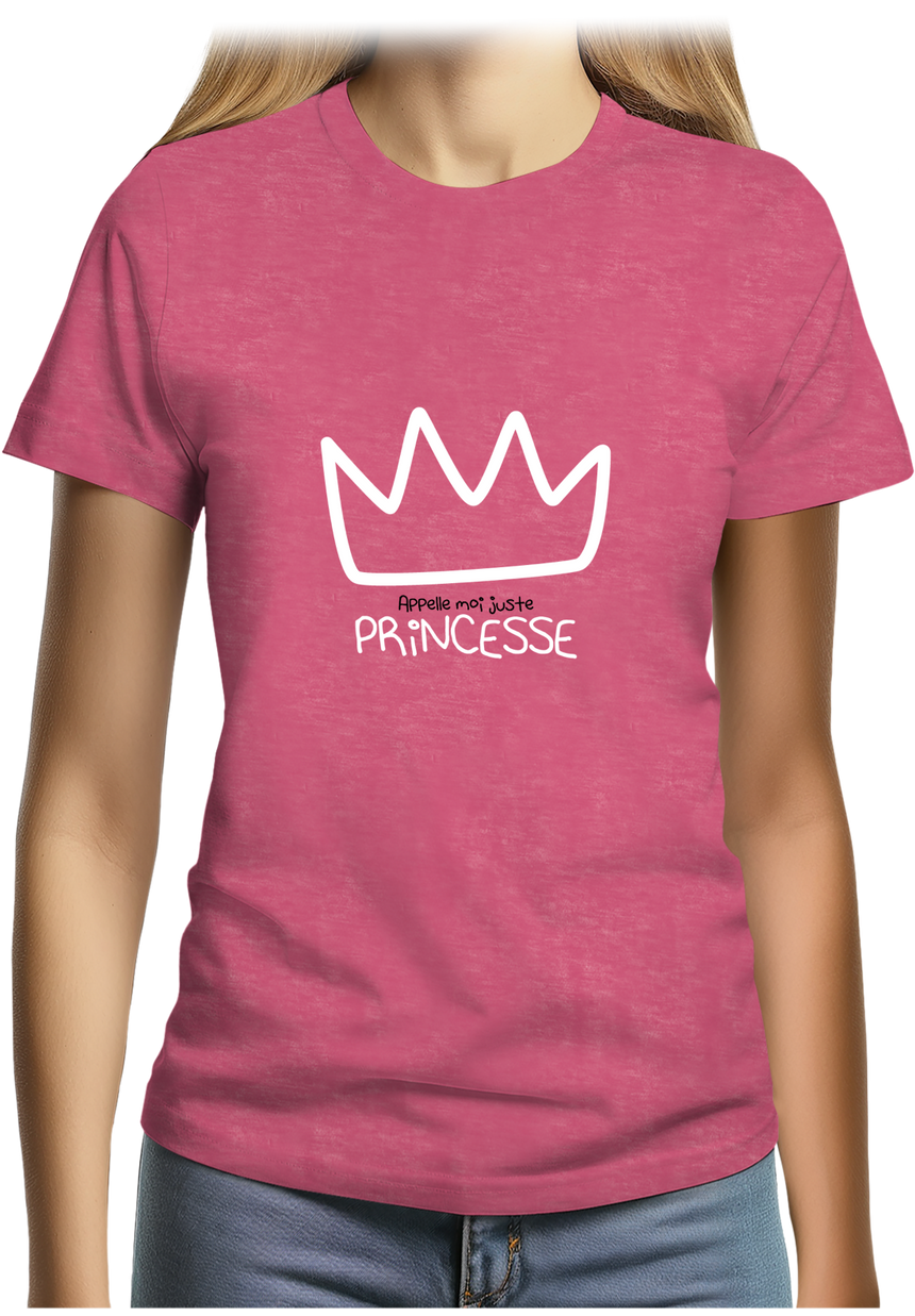 T-Shirt Femme Appelle moi juste Princesse