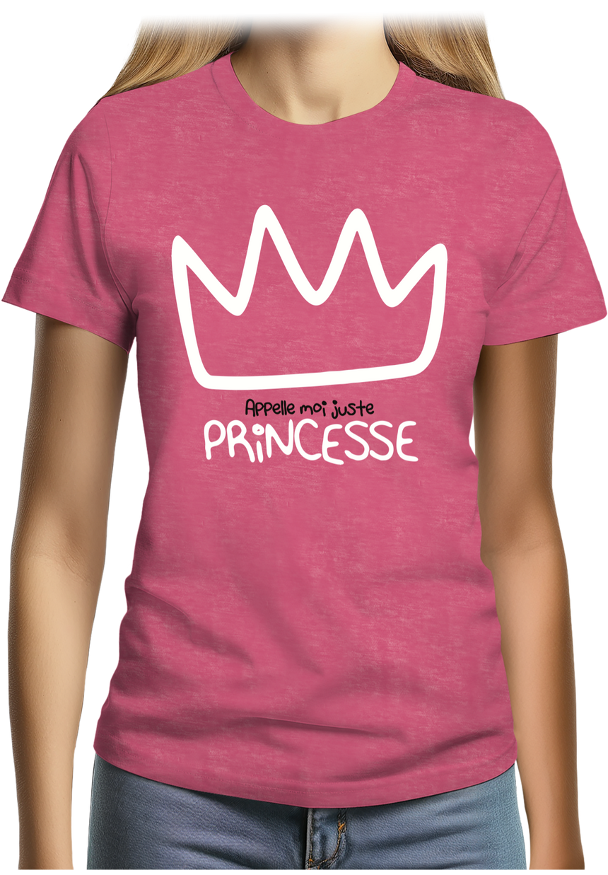 T-Shirt Femme Appelle moi juste Princesse