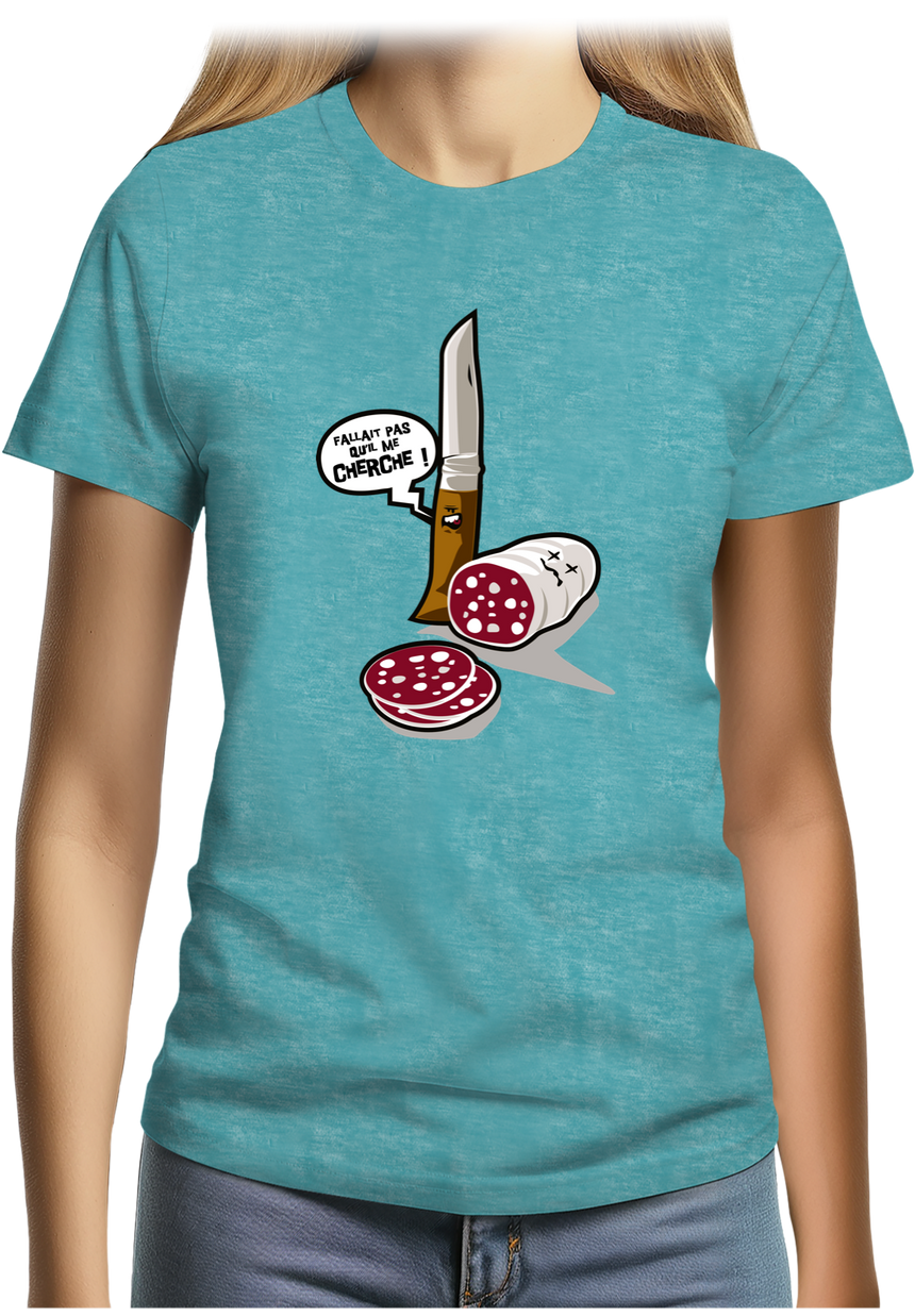 T-Shirt Femme Fallait pas saucisson VS couteau de Savoie
