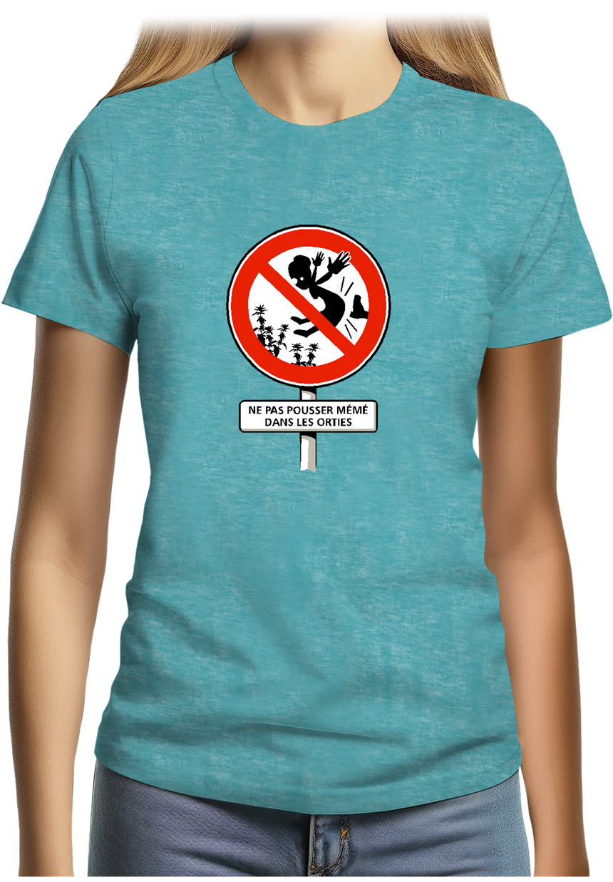T-Shirt Femme Faut pas pousser mémé dans les orties