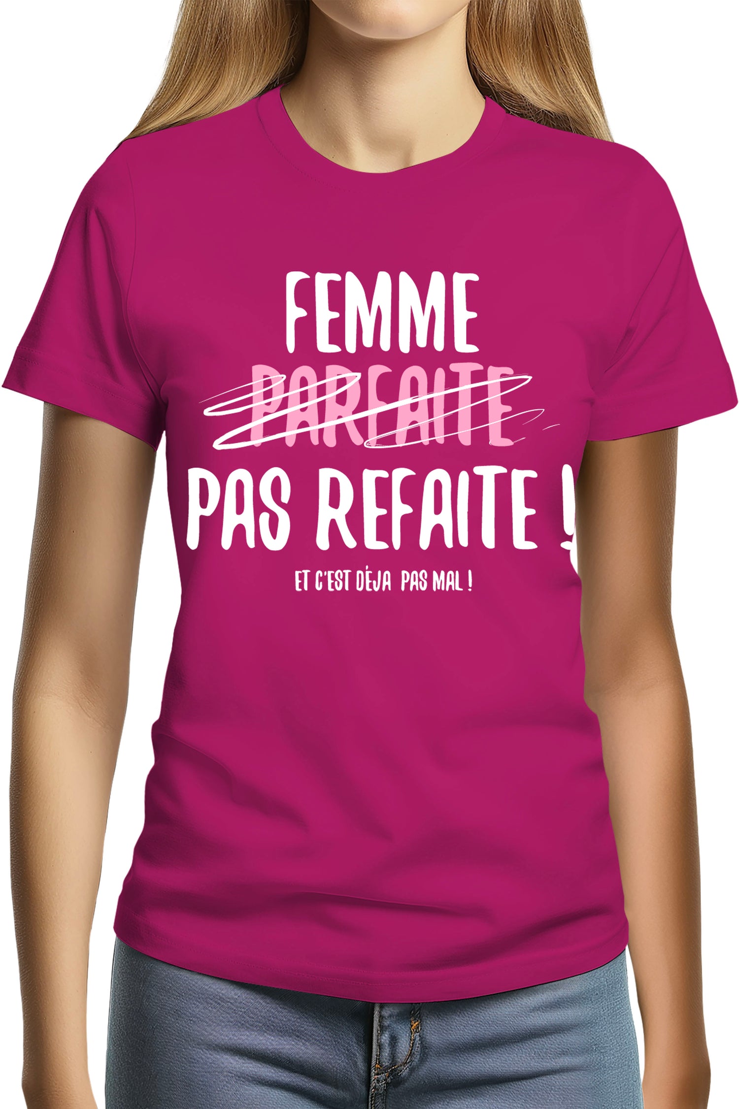 T-Shirt Femme Femme parfaite pas refaite