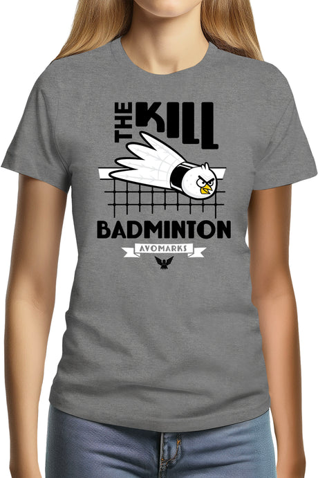T-Shirt Femme Kill Badminton