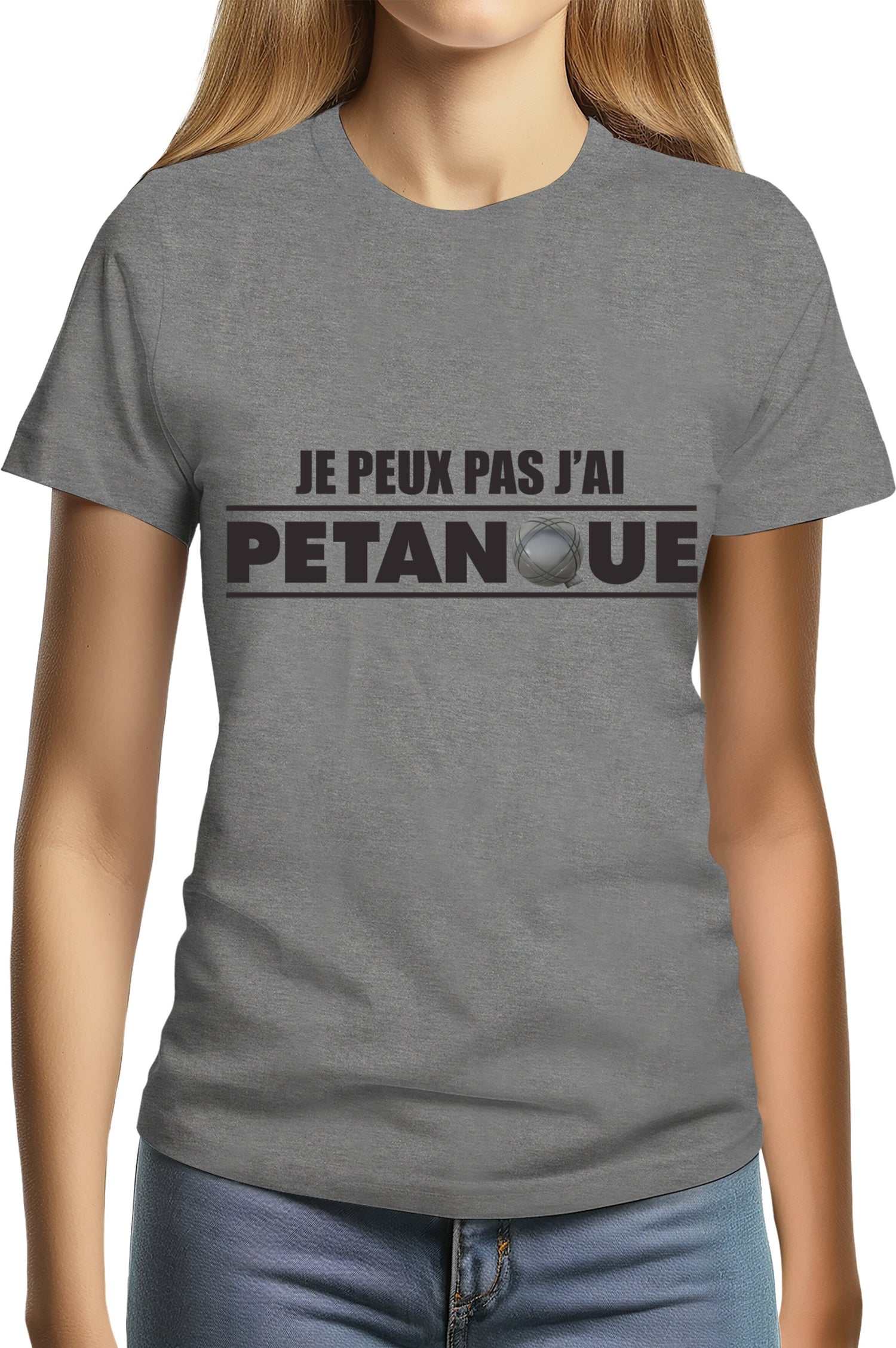 T-Shirt Femme Je Peux pas j'ai pétanque