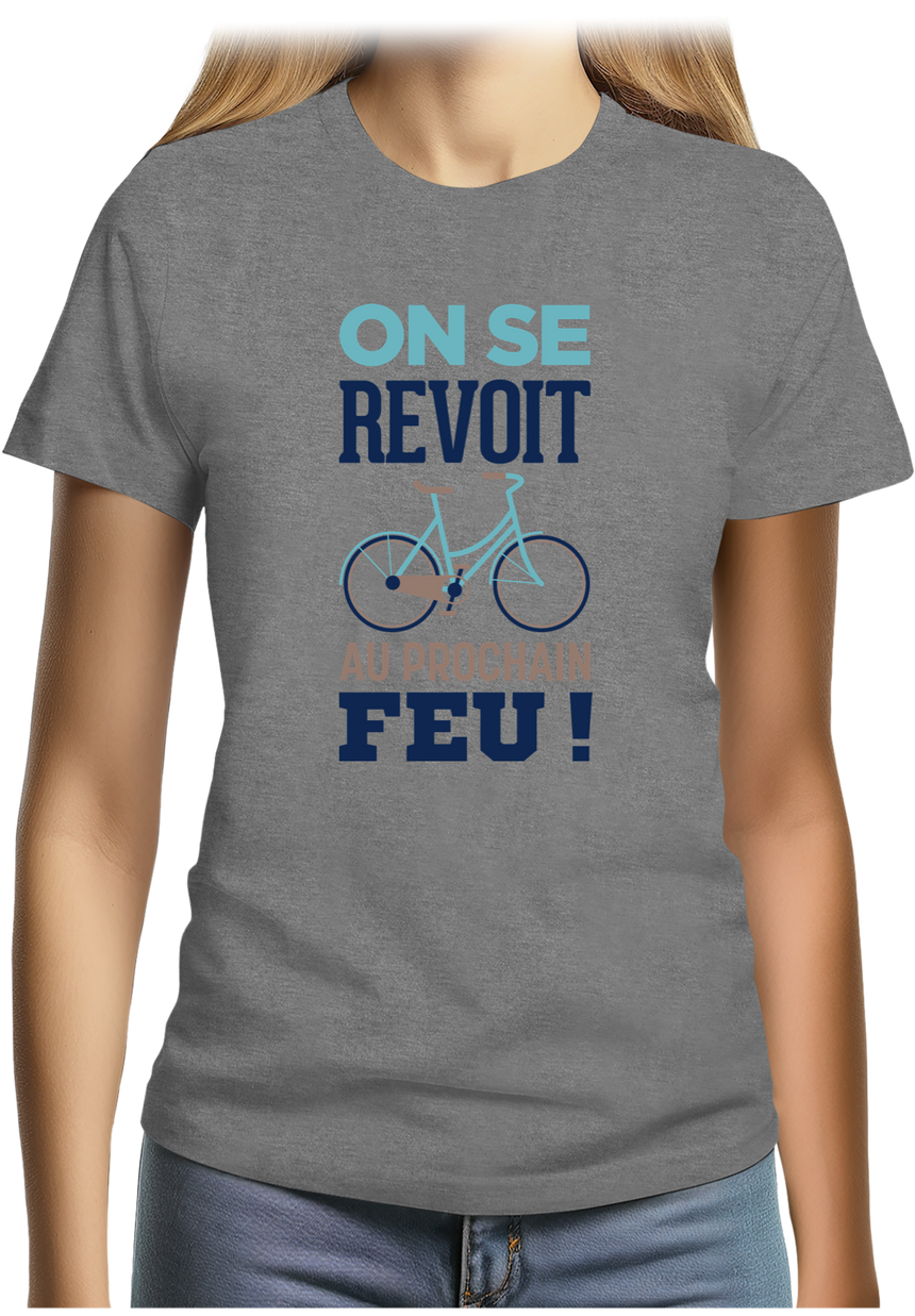 T-Shirt Femme On se voit au prochain feu en vélo