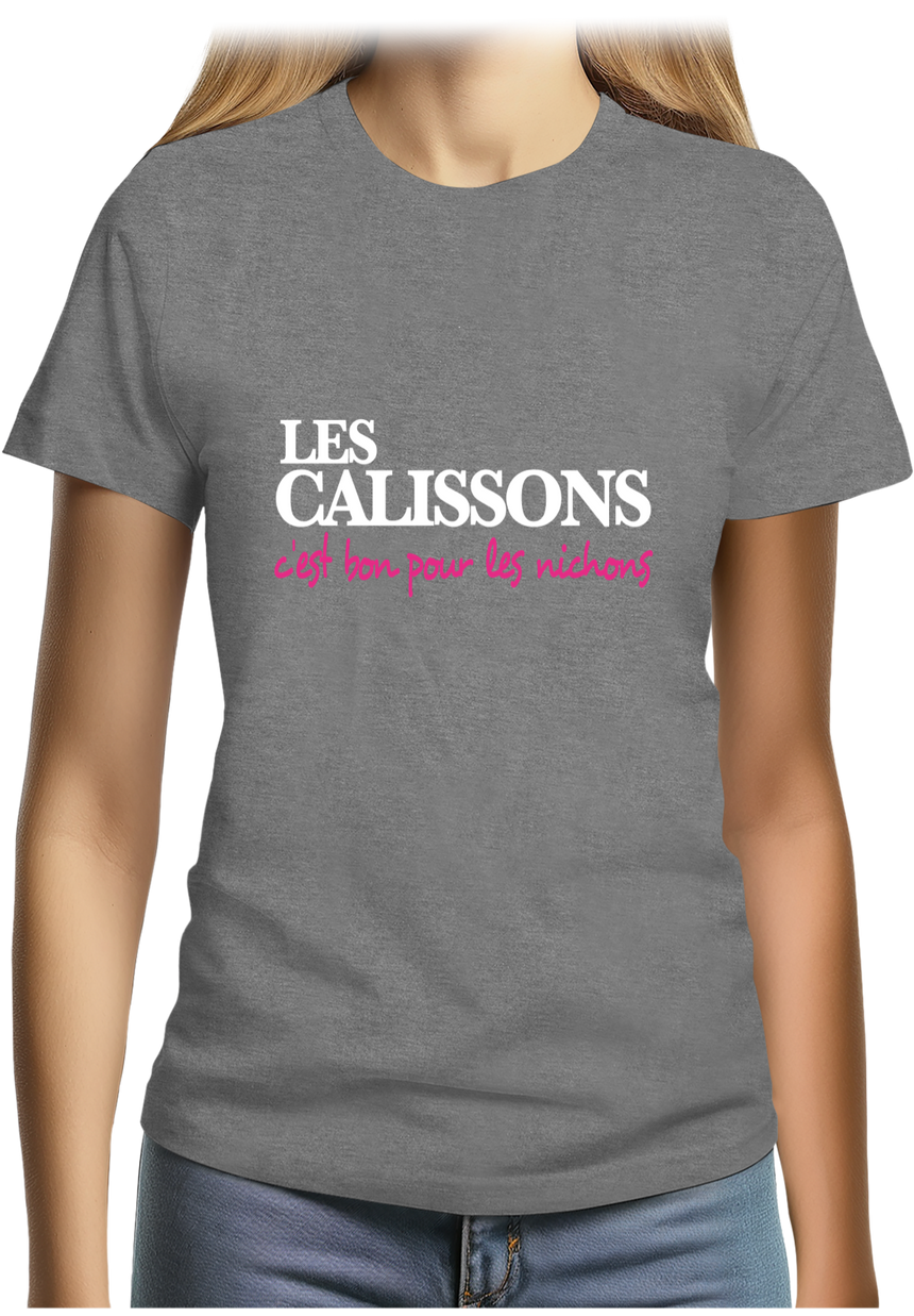 T-Shirt Femme Les Calissons C'est Bon Pour les nichons