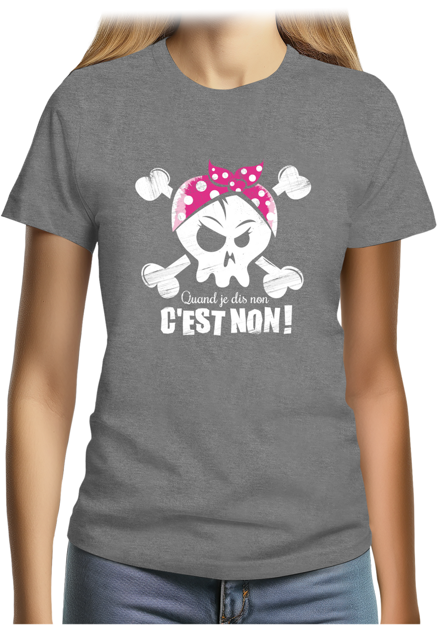 T-Shirt Femme Quand je dis non c'est non