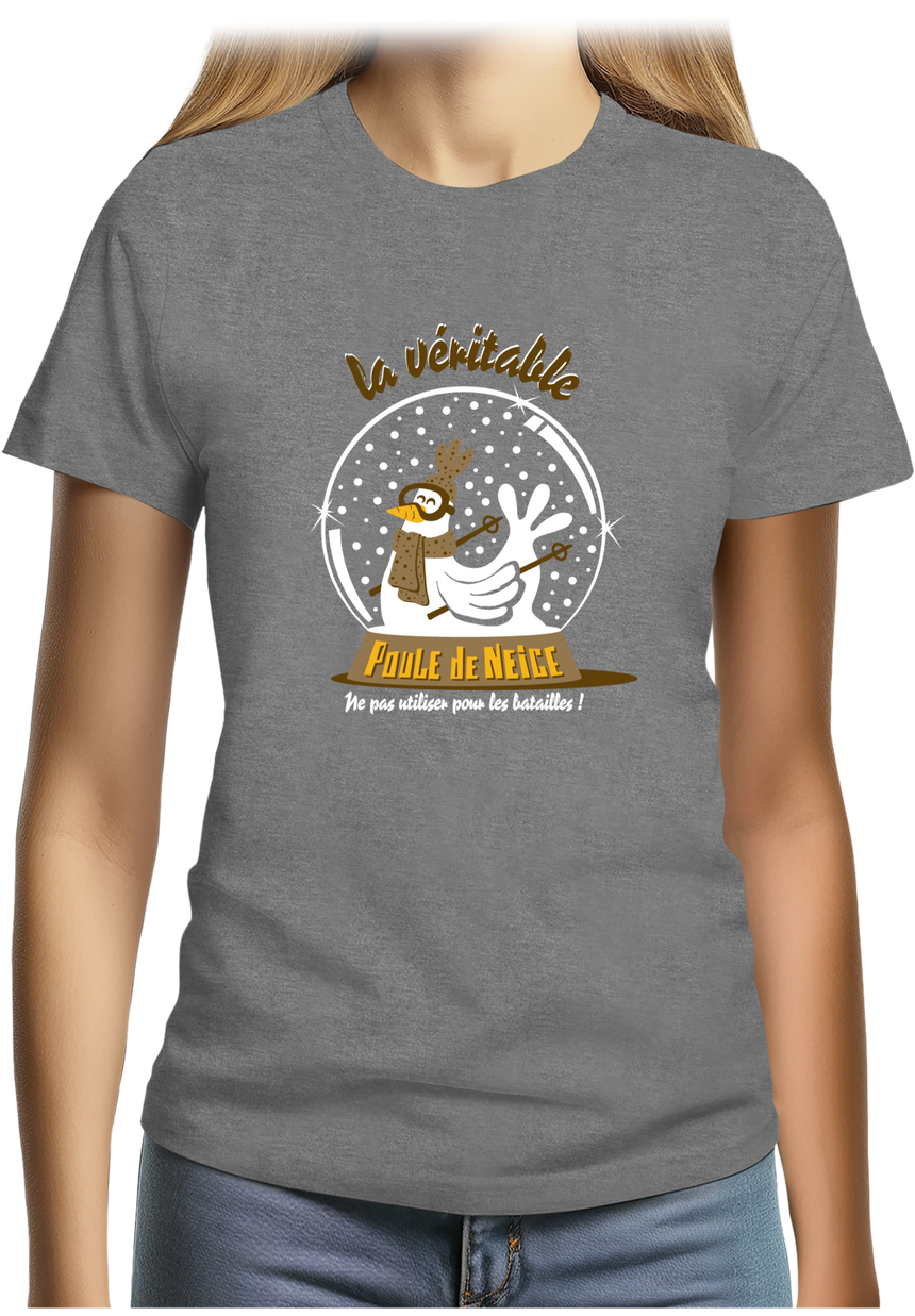 T-Shirt Femme La véritable poule de neige
