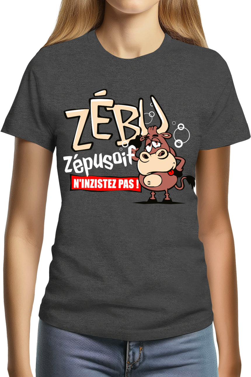 T-Shirt Femme Quand zébu zéplusoif