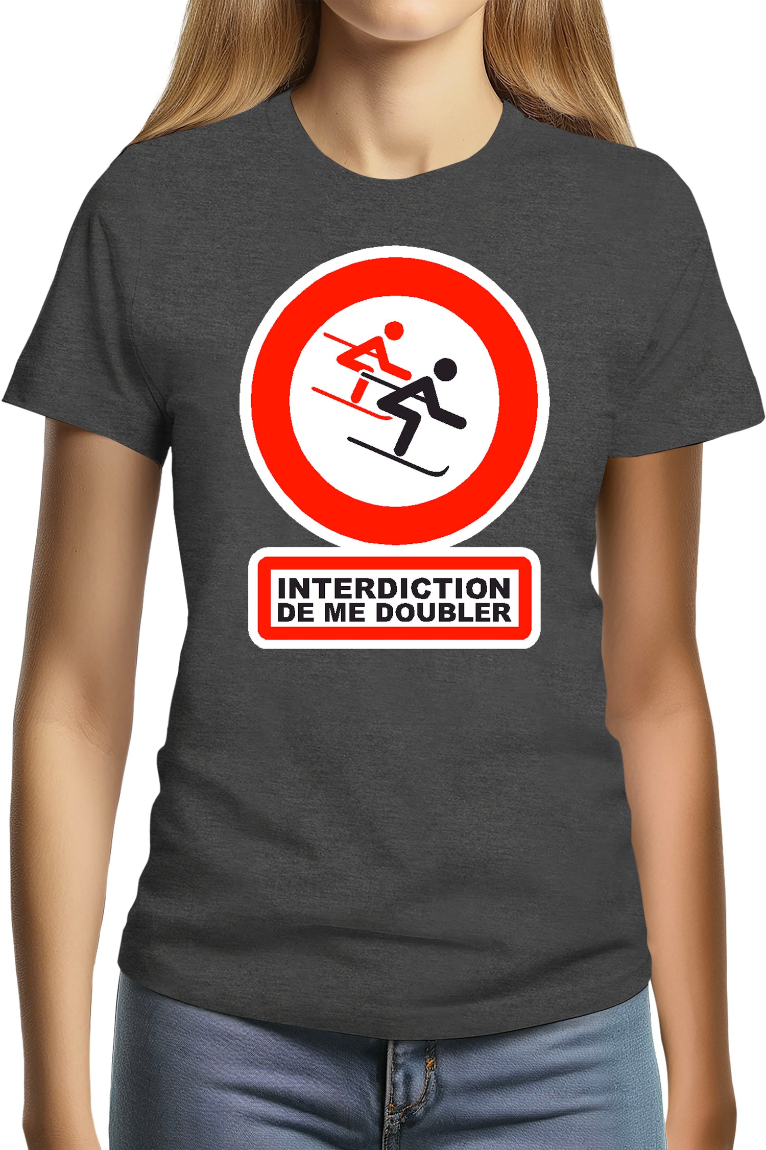T-Shirt Femme Interdiction de me doubler