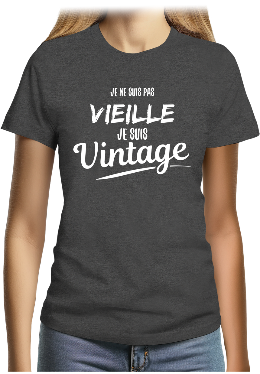 T-Shirt Femme Je ne suis pas vieille, je suis vintage