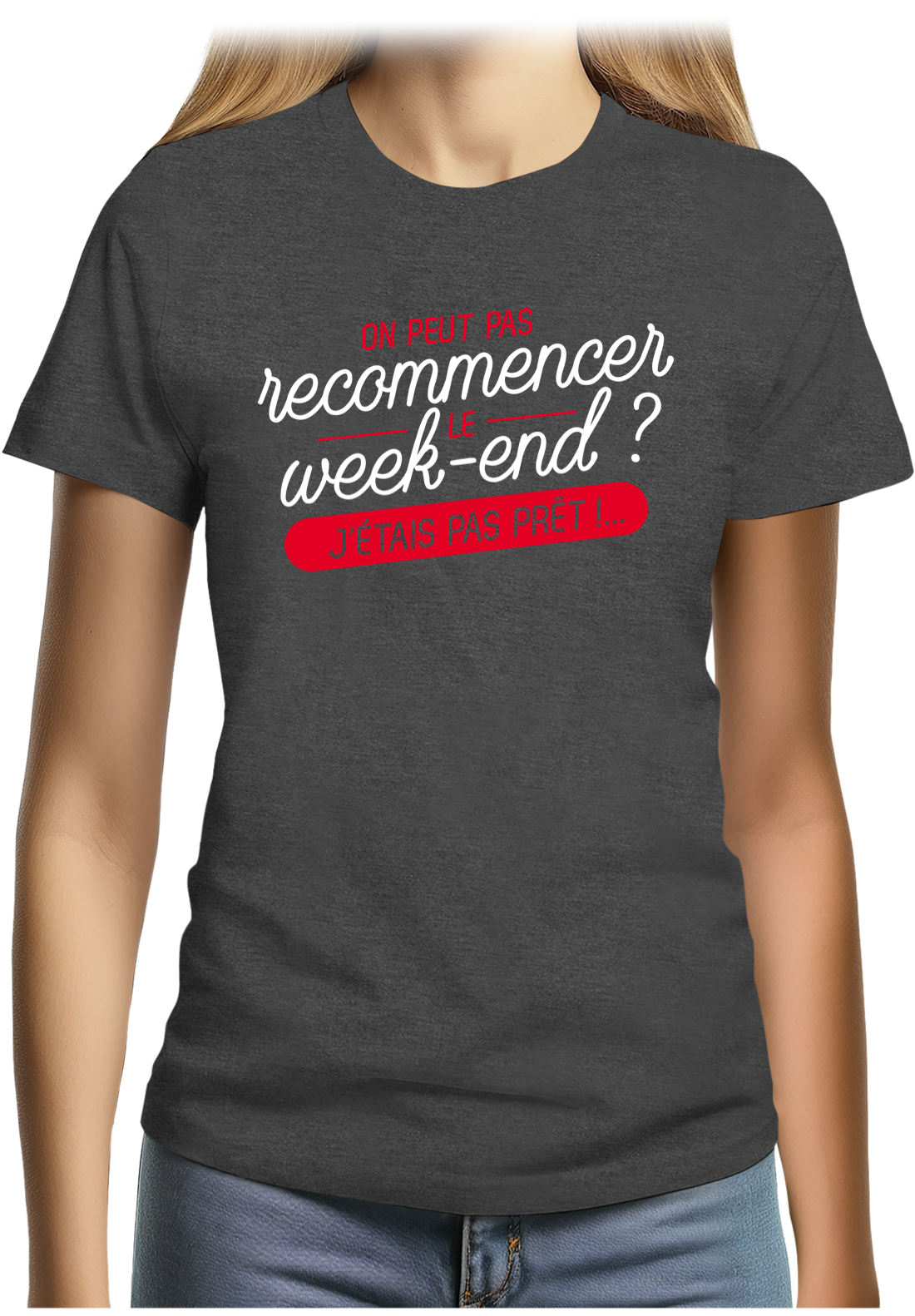 T-Shirt Femme On peut recommencer le week-end ?