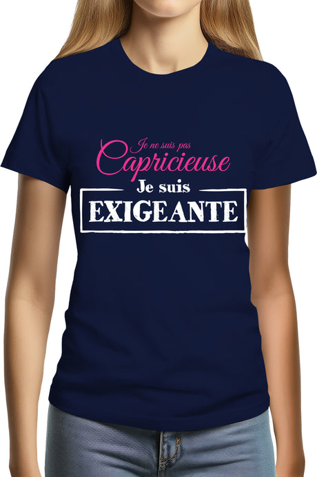 T-Shirt Femme Je ne suis pas capricieuse