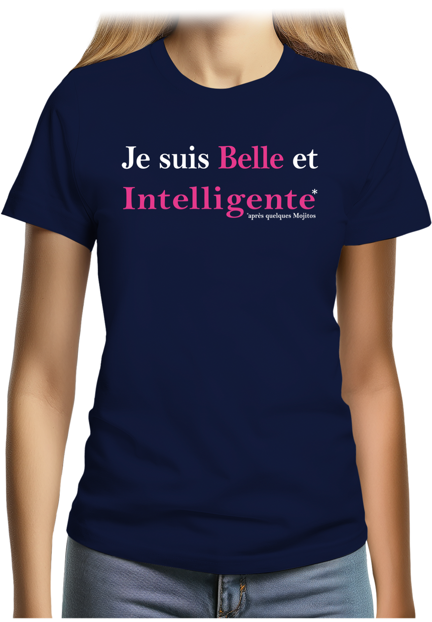 T-Shirt Femme Je suis belle et intelligente après quelques mojitos